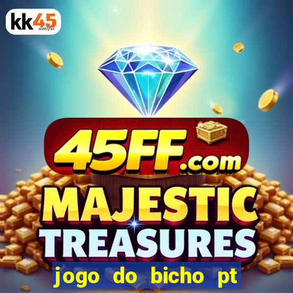 jogo do bicho pt sp 13h
